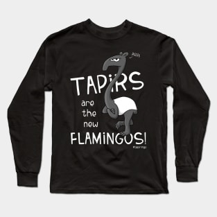 Tapirs are the new Flamingos Funny Flamingo Tapir Long Sleeve T-Shirt